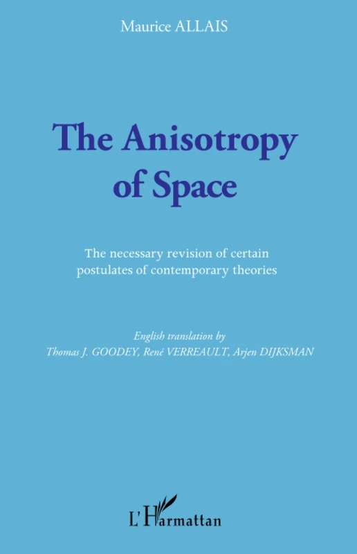 The Anisotropy of Space: The necessary revision of certain postulates of contemporary theories - Image 1