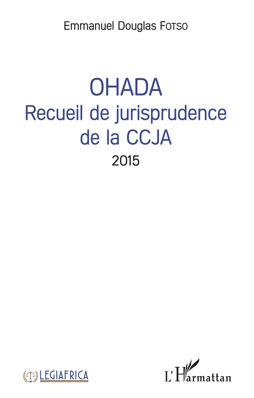 OHADA Recueil de jurisprudence de la CCJA 2015 (Legiafrica)