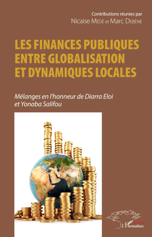 Les finances publiques entre globalisation et dynamiques locales: Mélanges en l'honneur de Diarra Eloi et Yonaba Salifou - Image 1