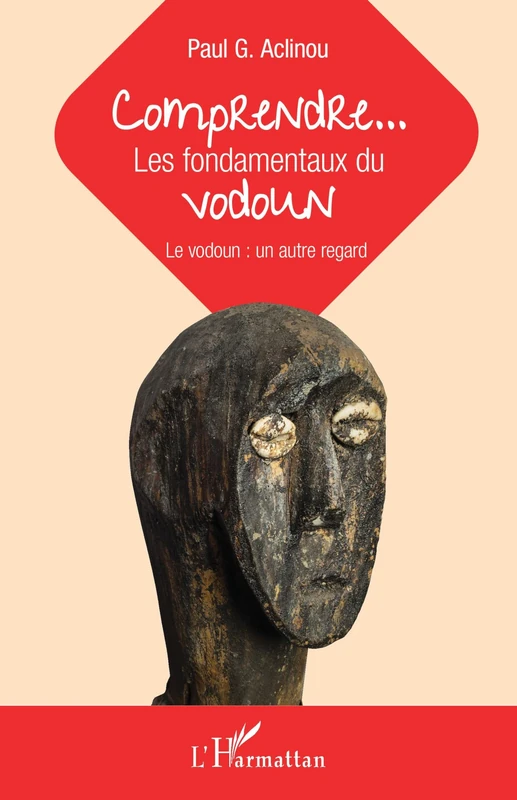 Comprendre... Les fondamentaux du vodoun: Le vodoun : un autre regard - Image 1