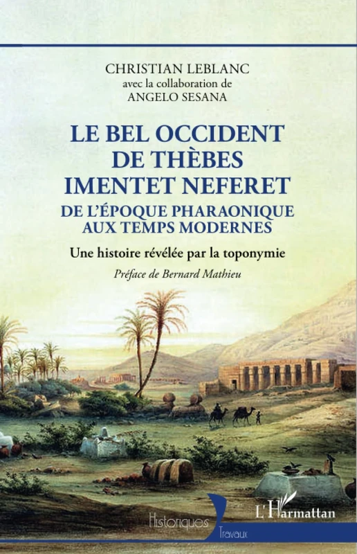 Le bel occident de Thèbes Imentet Neferet: De l'époque pharaonique aux temps modernes Une histoire révélée par la toponymie Une histoire révélée par la toponymie (Historiques)