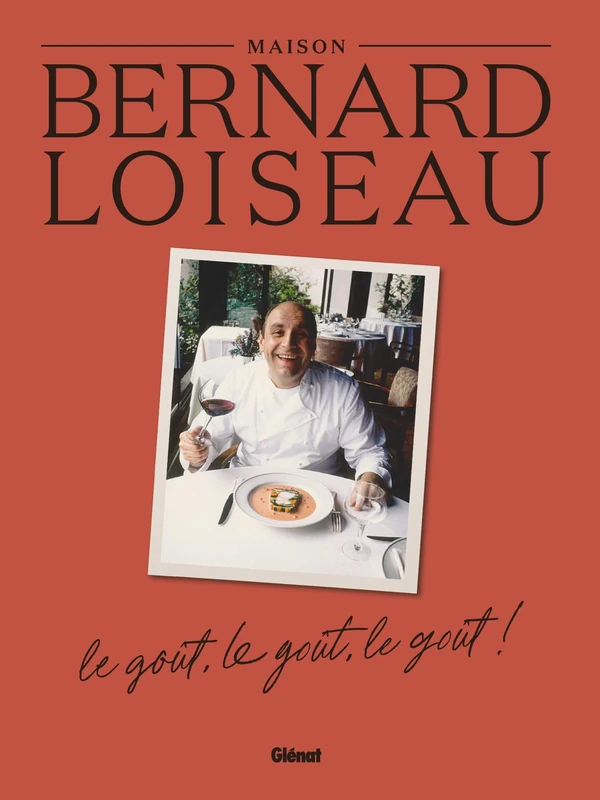 La Maison Bernard Loiseau: Le goût, le goût, le goût