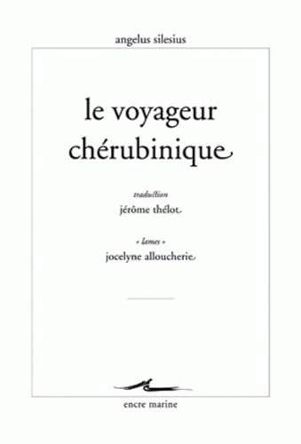 Angelus Silesius, Le Voyageur Cherubinique: Ou Epigrammes Et Maximes Spirituelles Pour Conduire a la Contemplation de Dieu (Encre Marine)