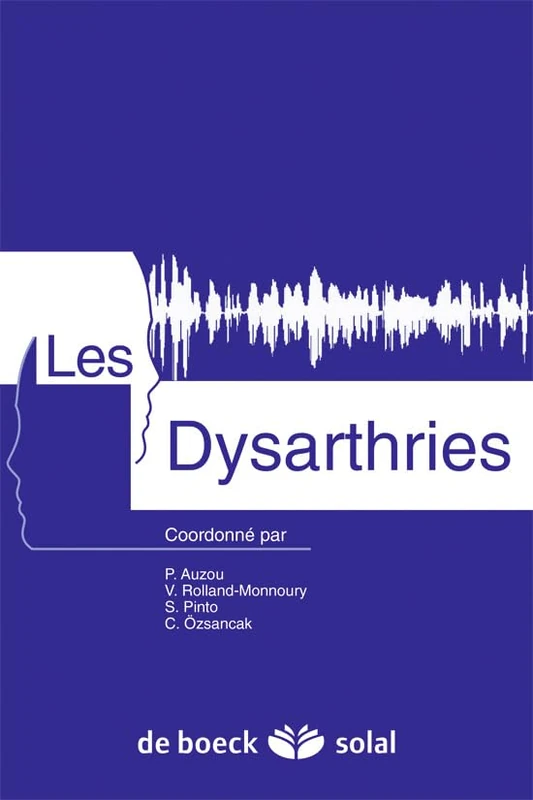 Les dysarthries + CD-ROM (Hors collection Ortho)