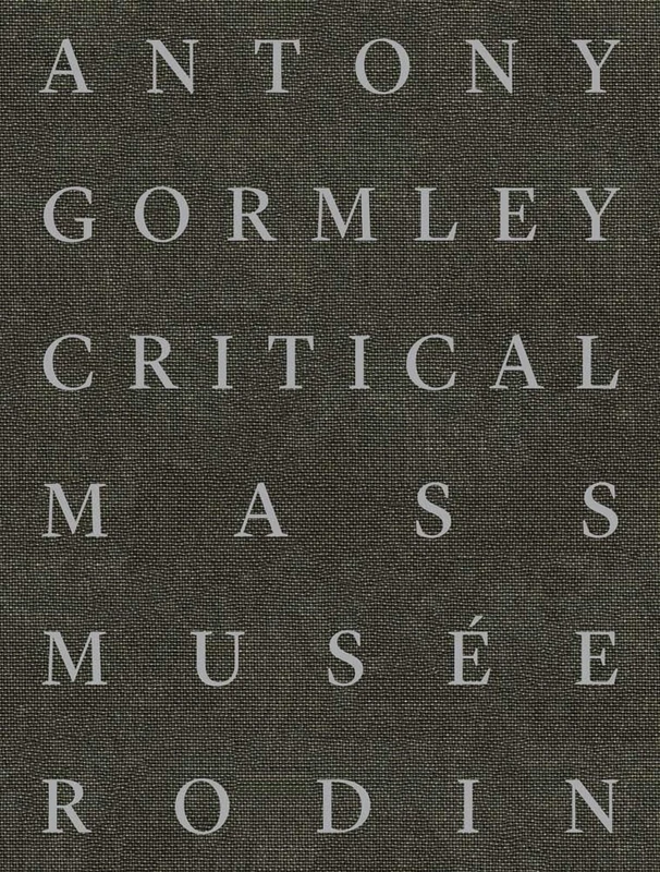 Wiley Antony Gormley: Critical Mass - Sculpture Art Book