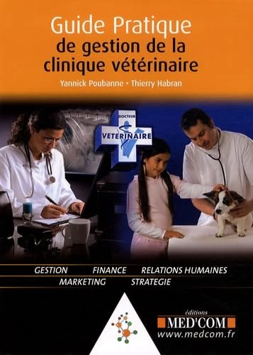 GUIDE PRATIQUE DE GESTION DE LA CLINIQUE VETERINAIRE (0000)