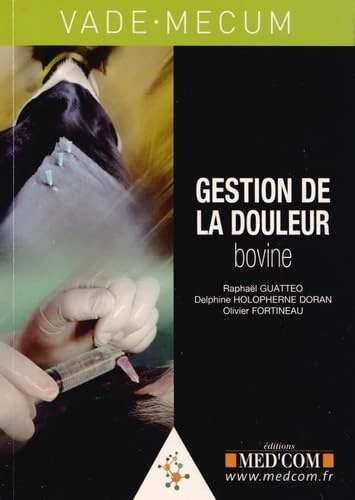 VADEMECUM DE GESTION DE LA DOULEUR BOVINE (0000)