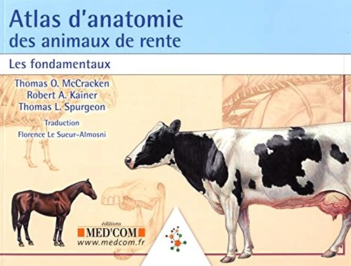 ATLAS D ANATOMIE DES ANIMAUX DE RENTE: Les fondamentaux