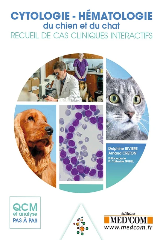 CYTOLOGIE-HEMATOLOGIE DU CHIEN ET DU CHAT.RECUEIL DE CAS INTERACTIFS: Recueil de cas cliniques interactifs