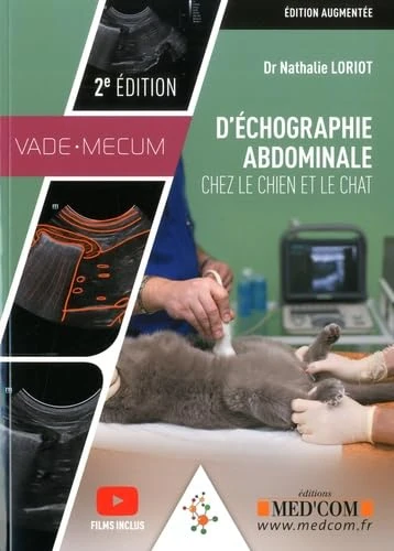 VADEMECUM D ECHOGRAPHIE ABDOMINALE CHEZ LE CHIEN ET LE CHAT 2ED