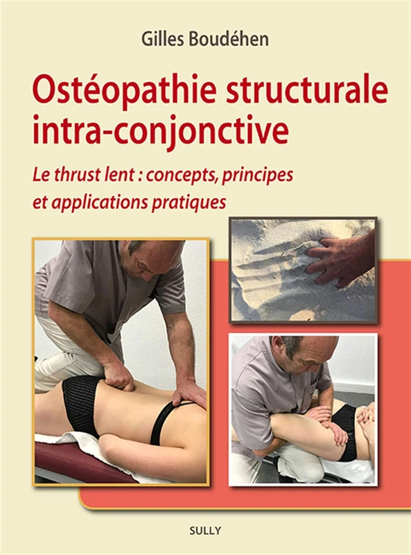 Ostéopathie structurale intra-conjonctive: Le thrust lent : concepts, principes et applications pratiques
