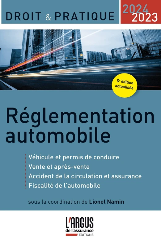Réglementation automobile 2023-2024: Véhicule et permis de conduire, vente et après-vente, accident de la circulation et assurance, fiscalité de l'automobile - Image 1
