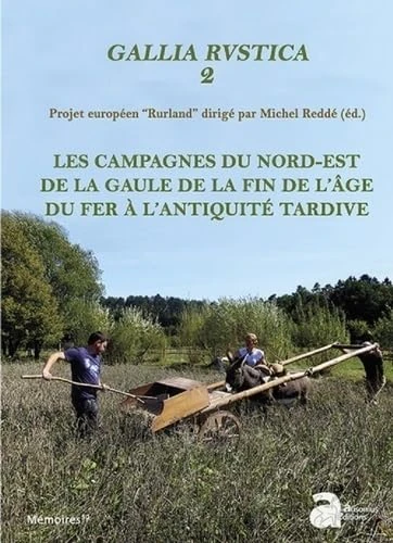 Gallia rustica 2: LES CAMPAGNES DU NORD-EST DE LA GAULE DE LA FIN DE L'AGE DU FER A L'ANTIQUITE TA - Image 1