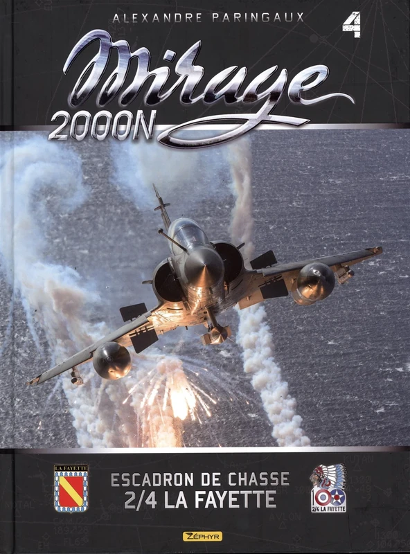 Mirage 2000N: Tome 4, Escadron de chasse 2/4 La Fayette