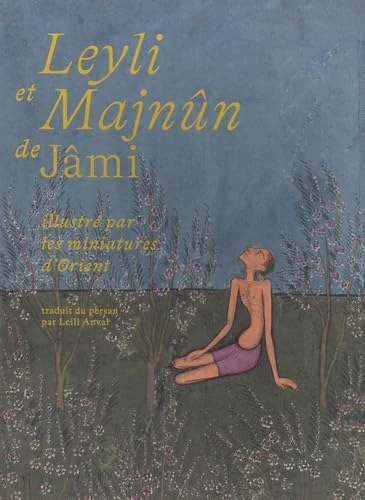 Leyli et Majnûn de Jâmi illustré par les miniatures d'Orient - Image 1