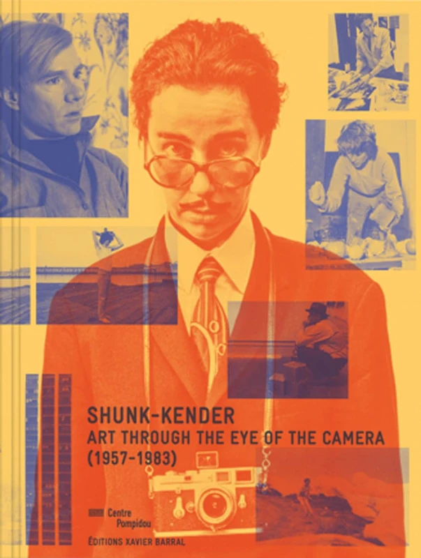 Shunk-Kender, Art Through the Eye of the Camera: 1957-1983