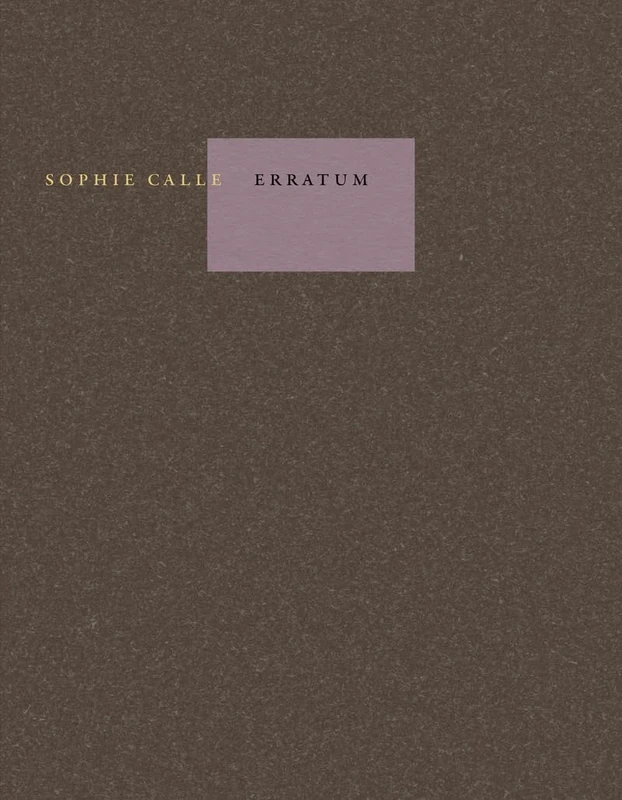 Sophie Calle - Erratum: Pack en 2 volumes. Avec l'inventaire descriptif des biens appartenants à Sophie Calle