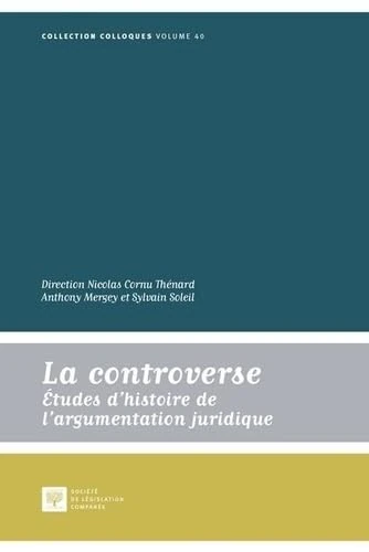 La controverse: Études d'histoire de l'argumentation juridique (Volume 40) - Image 1