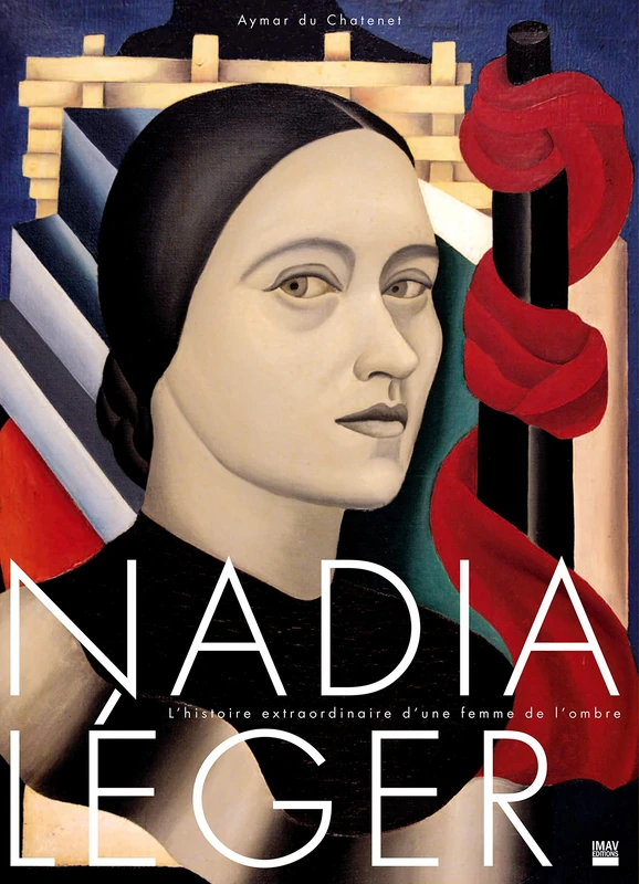 Nadia Léger: l'histoire extraordinaire d'une femme de l'ombre