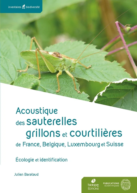 Acoustique des Sauterelles, grillons et courtilières de France, Belgique, Luxembourg et Suisse: Ecologie et identification