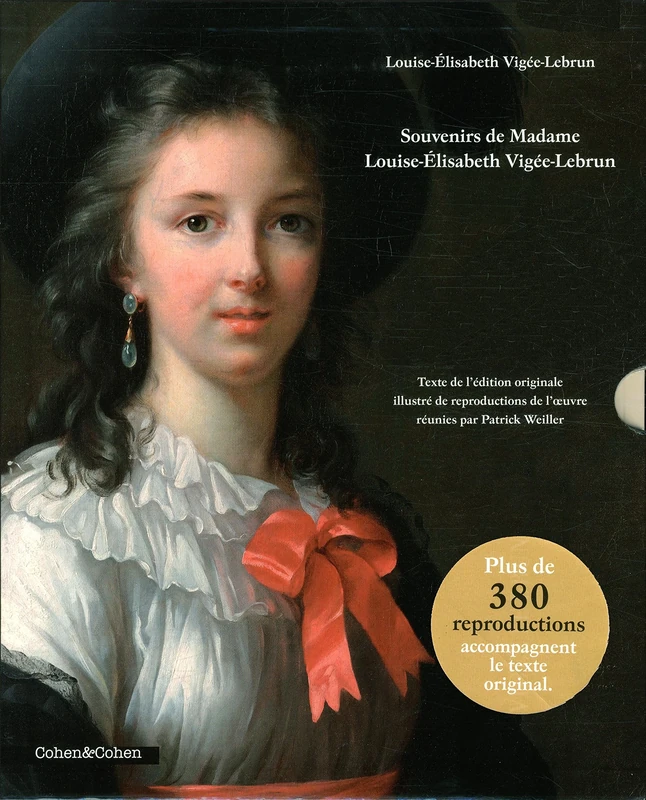 Louise-Elisabeth Vigée-Lebrun - Souvenirs - Texte de l'édition originale illustré de reproductions: Coffret en 3 tomes