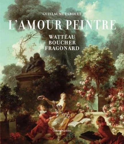 L'Amour peintre: L'imagerie érotique en France au XVIIIe siècle