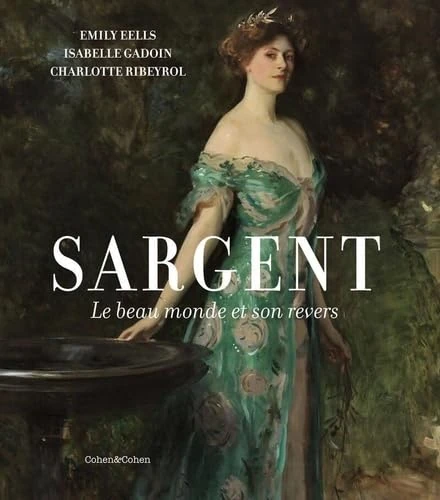 Sargent: Le beau monde et son revers - Art Monograph