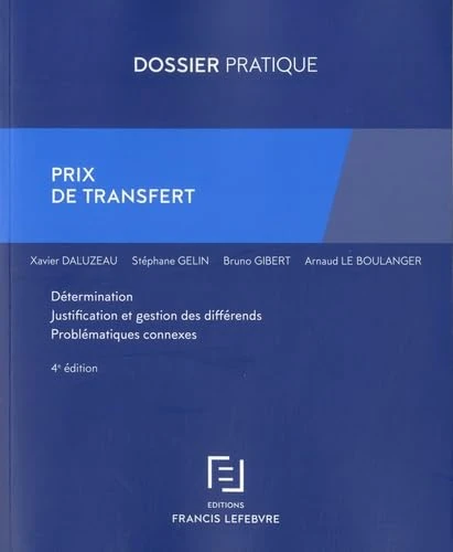 Prix de transfert: Détermination, justification et gestion des différends, problématiques connexes