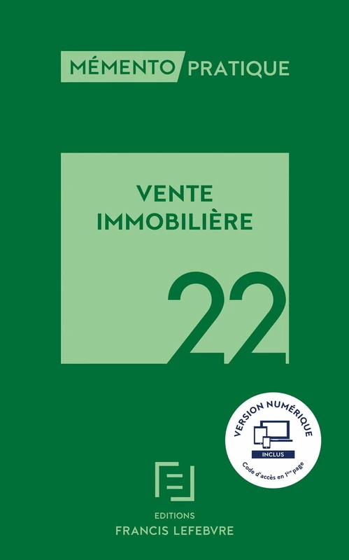 Vente immobiliere 2022 - Memento Juridique et Fiscal