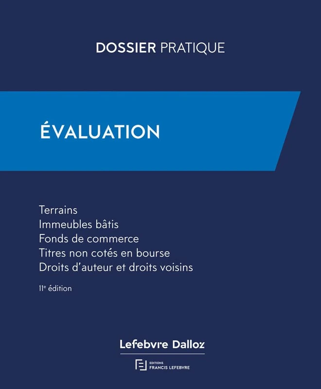 Evaluation 2024: Terrains, immeubles bâtis, fonds de commerce, titres non côtés en bourse, droits d'auteur et droits voisins