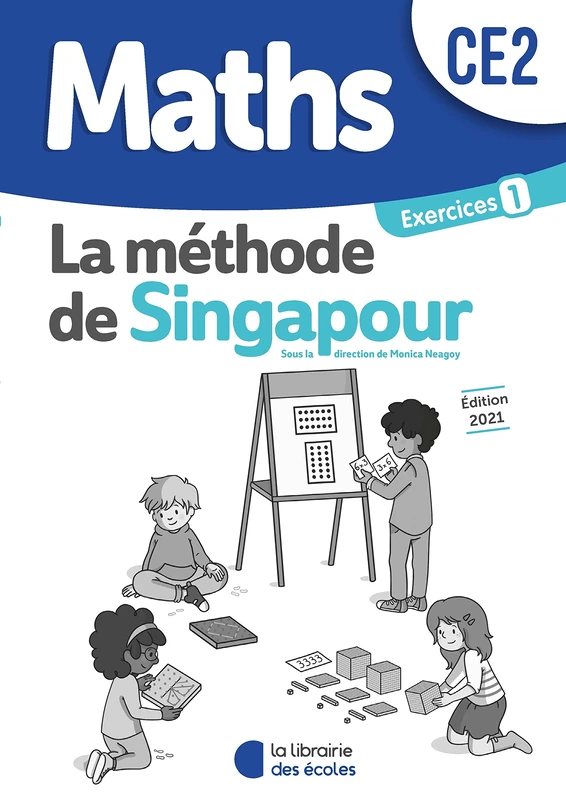 Méthode de Singapour CE2 (2021) - Pack de cahiers d'exercices 1 : Pratique autonome: Exercices 1 Pack complet (10 exemplaires)