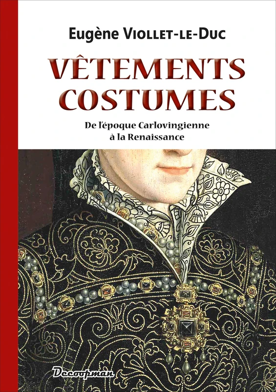 Vêtements et Costumes: De l'époque carlovingienne à la Renaissance