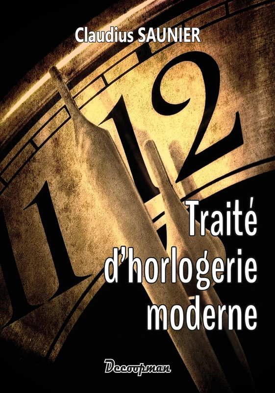 Traité d'horlogerie moderne