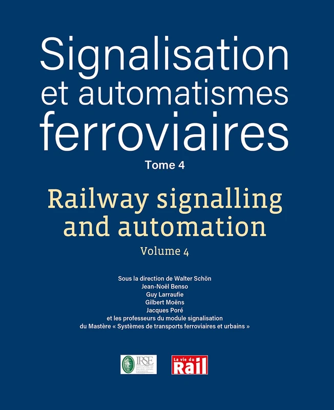 Signalisation et automatismes ferroviaire - Tome 4