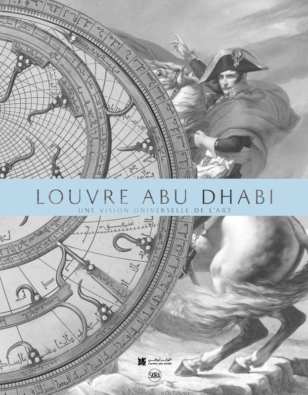 Louvre abu dhabi. livre de reference (Le): Une vision universelle de l'art