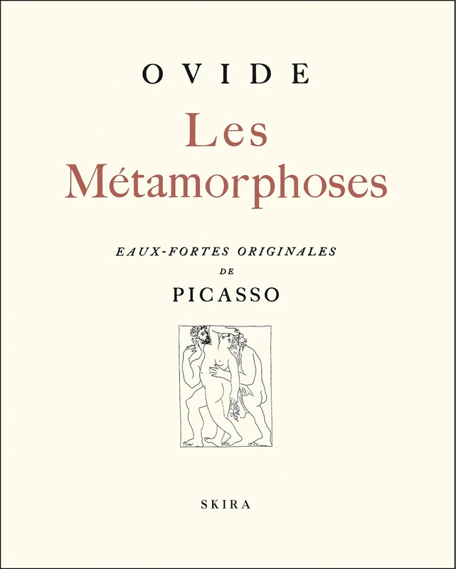 Metamorphoses d'ovide illustrees par pablo picasso (Les): ILLUSTREES PAR PABLO PICASSO