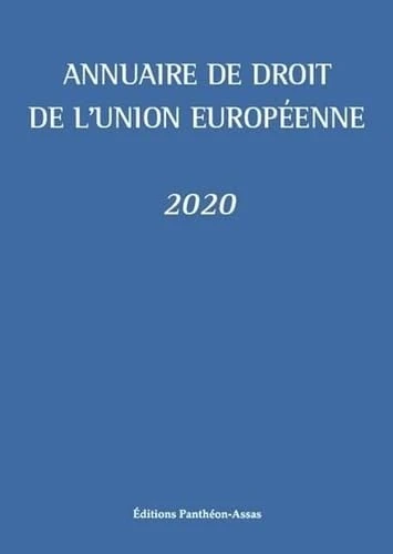 Annuaire de droit de l'Union europeenne 2020 - Pantheon Assas