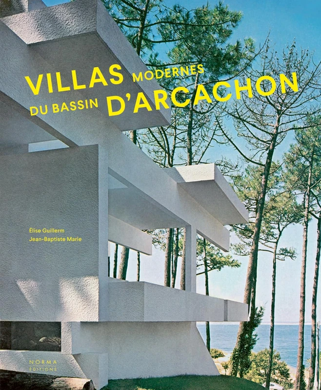 Villas modernes du bassin d'Arcachon: 1951-2021