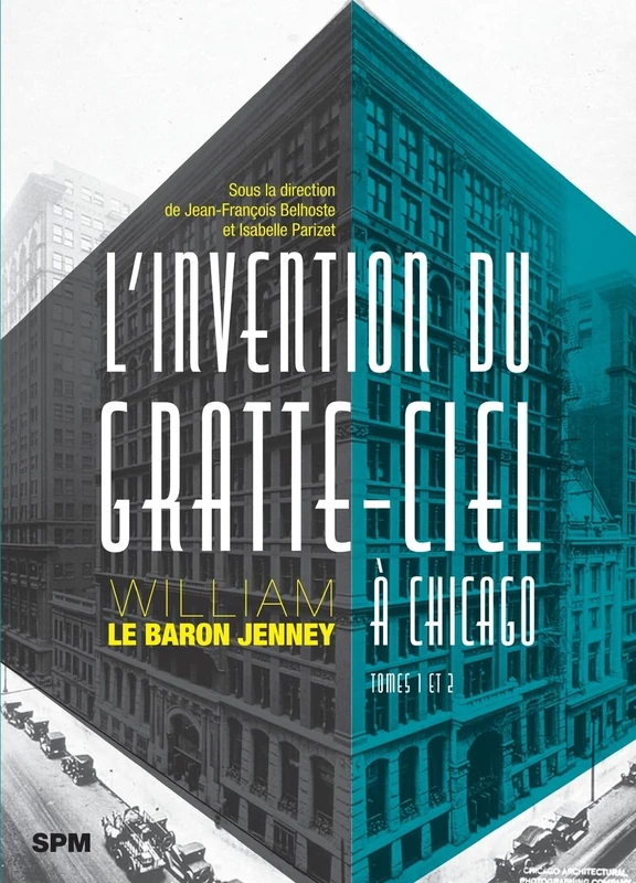 L'invention du gratte-ciel à Chicago: William Le Baron Jenney. Tomes 1 et 2 - Image 1