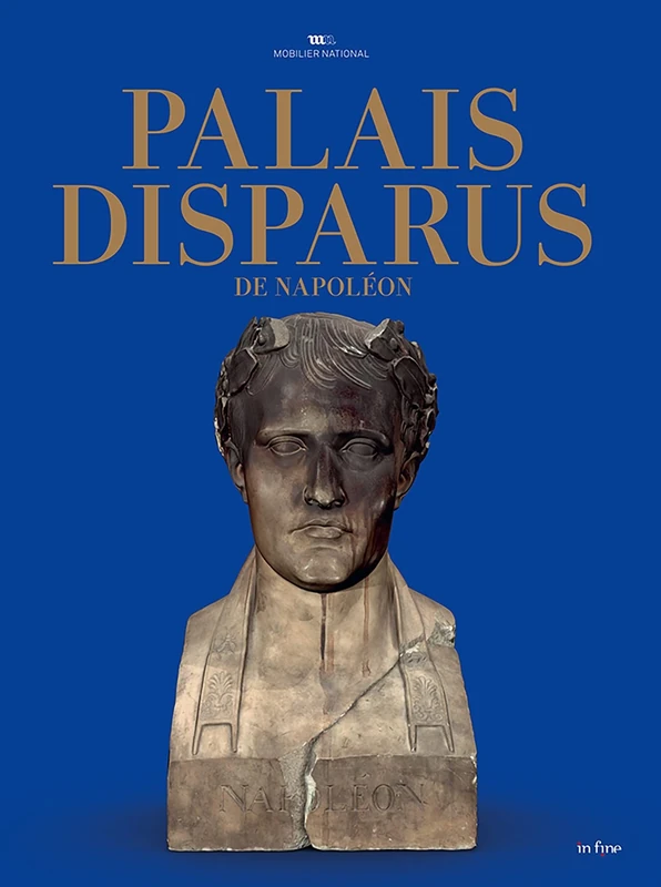 Palais disparus de Napoléon: Tuileries, Saint-Cloud, Meudon - Image 1