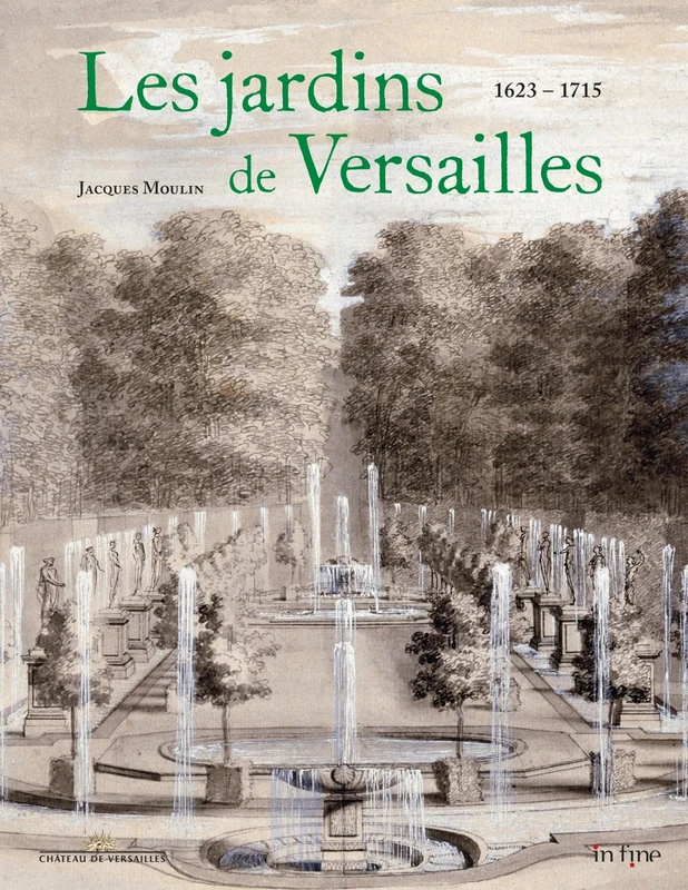 LES JARDINS DE VERSAILLES 1623 - 1715: DE LOUIS XIII À LOUIS XIV (1623-1715) - TOME 1 - Image 1