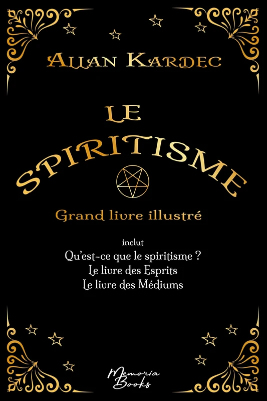 Le spiritisme - Grand livre illustré: réunit Qu'est-ce que le spiritisme, Le livre des Esprits et Le livre des Médiums - Image 1