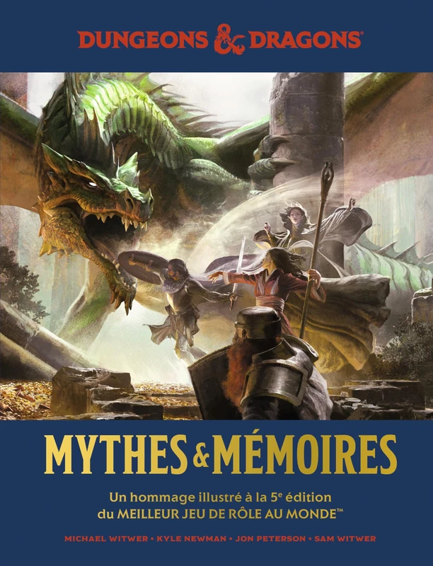 Donjons & Dragons : Mythes & Mémoires: Un hommage illustré à la 5e édition du meilleur jeu de rôle au monde