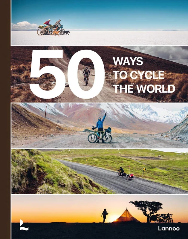 LANNOO 50 Ways to Cycle the World - Cycling Trip Guide
