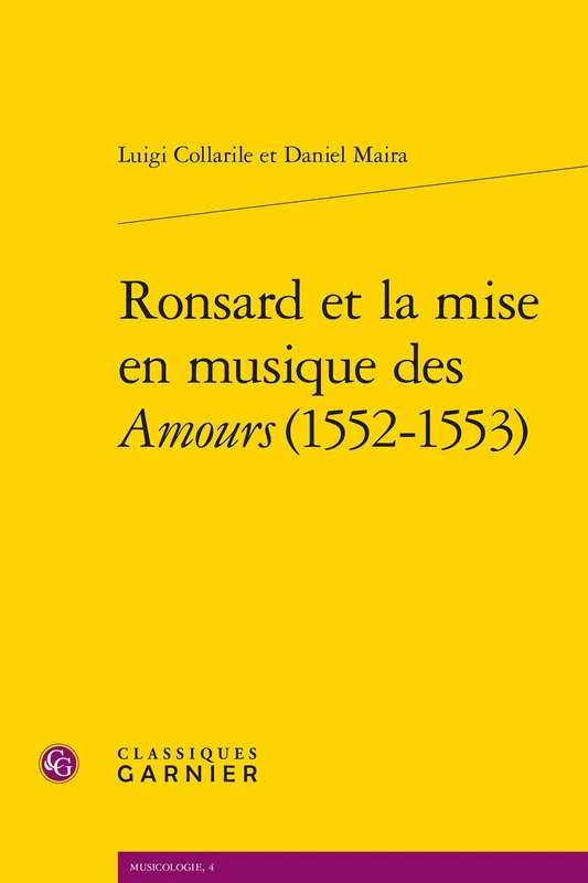 Ronsard Et La Mise En Musique Des Amours (1552-1553): 4 (Musicologie)
