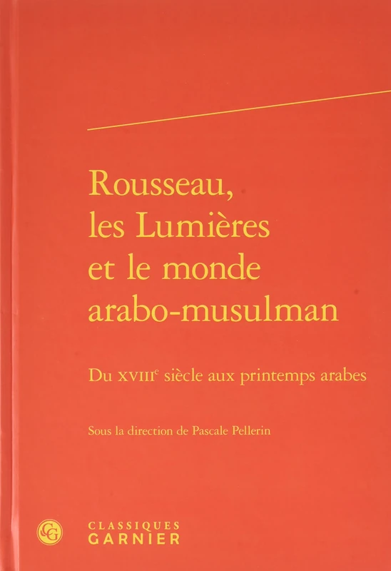 Rousseau, les Lumières et le monde arabo-musulman: Du XVIIIe siècle aux printemps arabes: 18 - Image 1