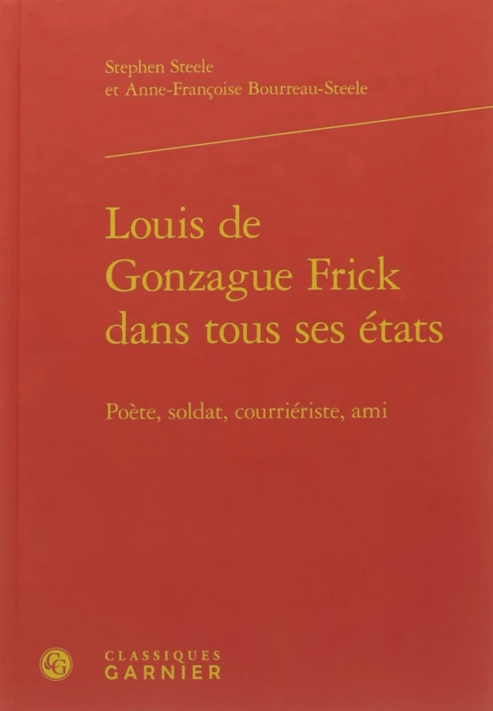 Louis de Gonzague Frick dans tous ses états: Poète, soldat, courriériste, ami - Image 1