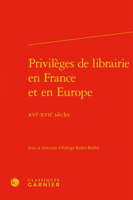 Privilèges de librairie en France et en Europe: XVIe-XVIIe siècles: 5 - Image 1