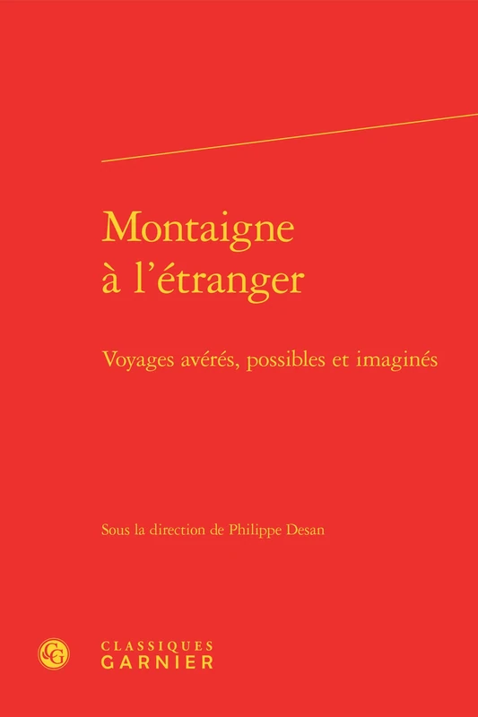 Montaigne à l'étranger: Voyages avérés, possibles et imaginés: 92