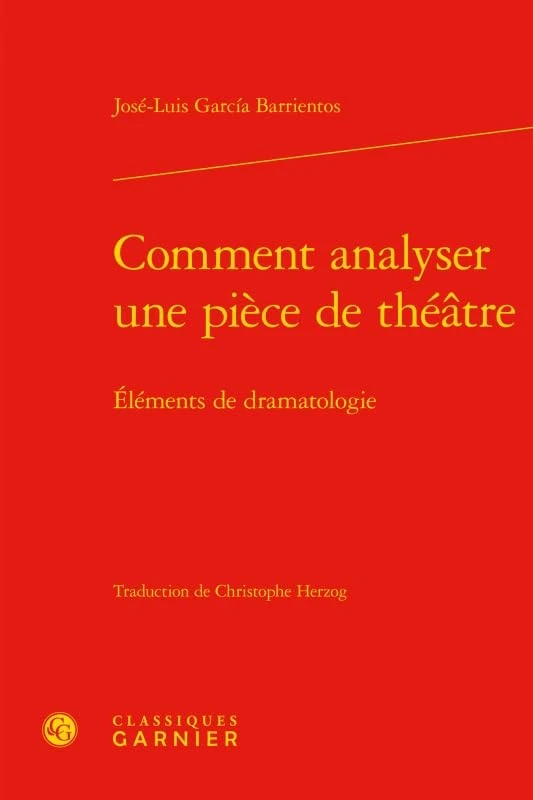 Comment analyser une pièce de théâtre: Éléments de dramatologie